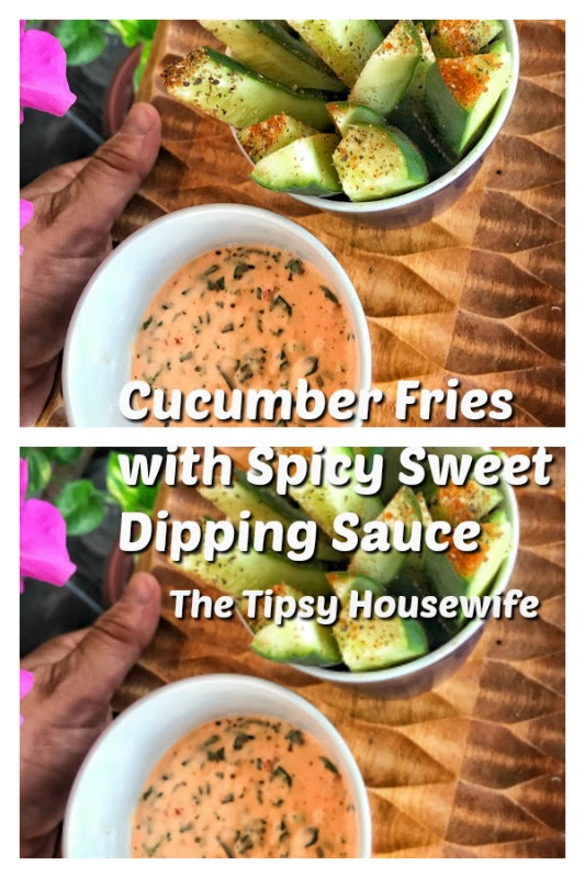 cucumber fries with spicy sweet dip