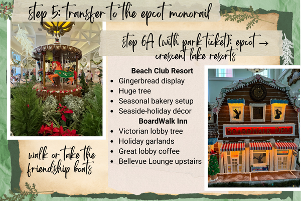 Step 5: transfer to the Epcot monorail
Step 6A (with park ticket): Epcot ? crescent lake resorts
Beach Club Resort:
Gingerbread display
Huge tree
Seasonal bakery setup
Seaside-holiday décor
BoardWalk Inn:
Victorian lobby tree
Holiday garlands
Great lobby coffee
Bellevue Lounge upstairs
Walk or take the friendship boats